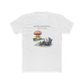 "Nothing Ever Happens… Until It Does" Tee